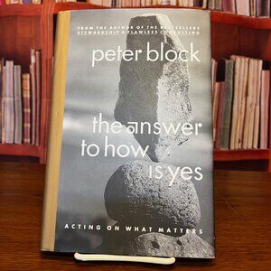 The Answer To How Is Yes by Peter Block 2002 ISBN: 9781576751688